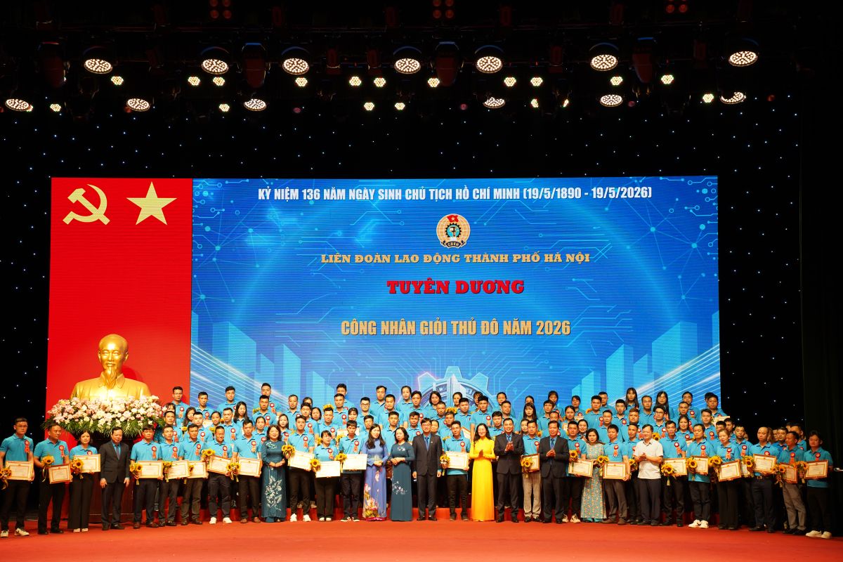 Liên đoàn Lao động Thành phố Hà Nội tuyên dương 100 công nhân giỏi Thủ đô năm 2026